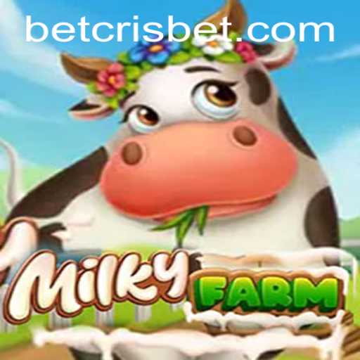 Exploring the Enchanting World of MilkyFarm: A Comprehensive Guide with Betcris